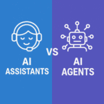 AI Assistants vs AI Agents