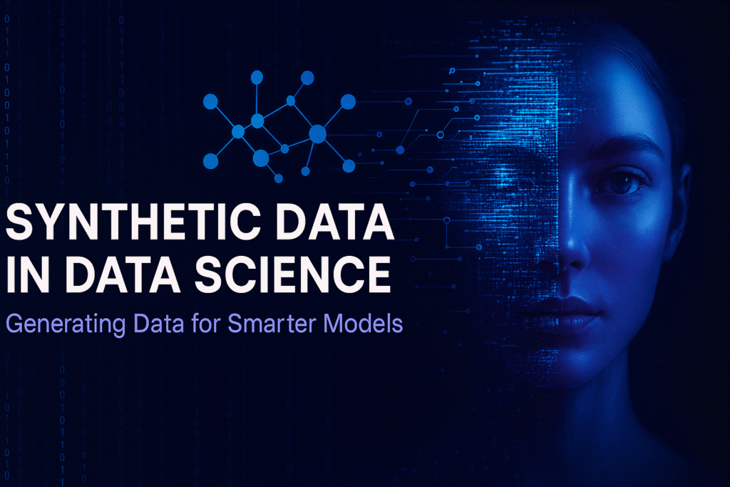 Synthetic Data in Data Science Explained in Detail