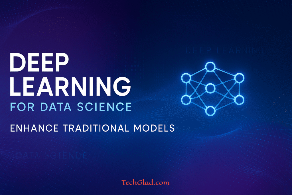 Deep Learning for Data Science Enhance Traditional Models