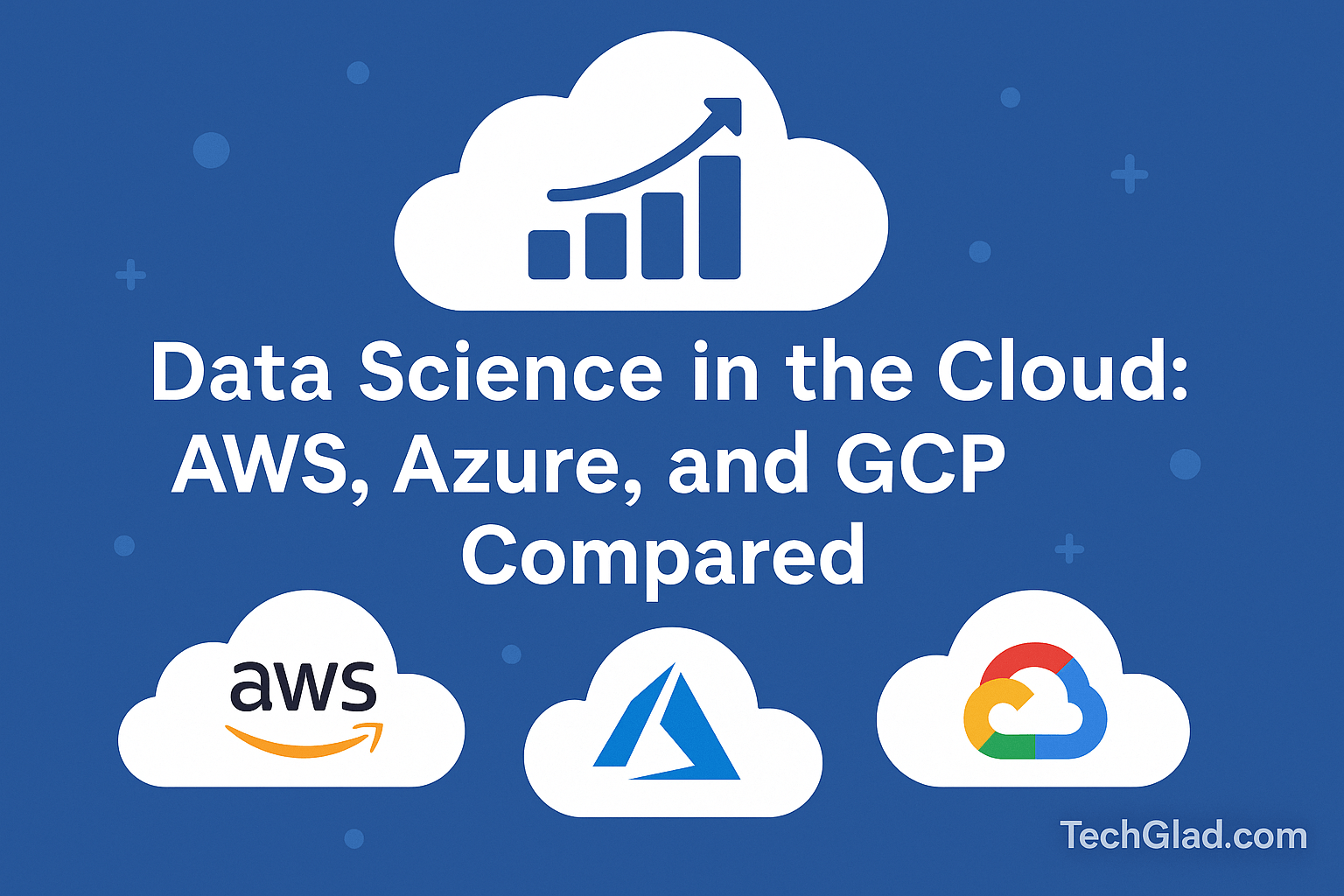 Data Science in the Cloud AWS Azure GCP